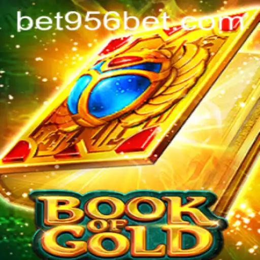 Exploring the Exciting World of Book of Gold and the Intriguing 956 Bet